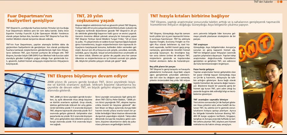 TNT nin Fuar Departmanı, yapılan atamayla birlikte daha da güçlenirken faaliyetlerini de genişletiyor.