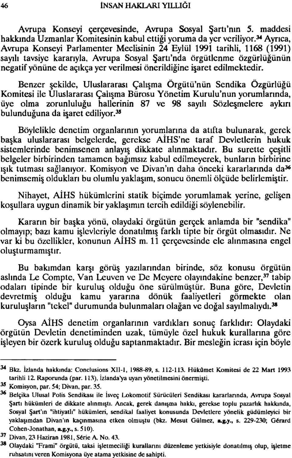 önerildiğine i aret edilmektedir.