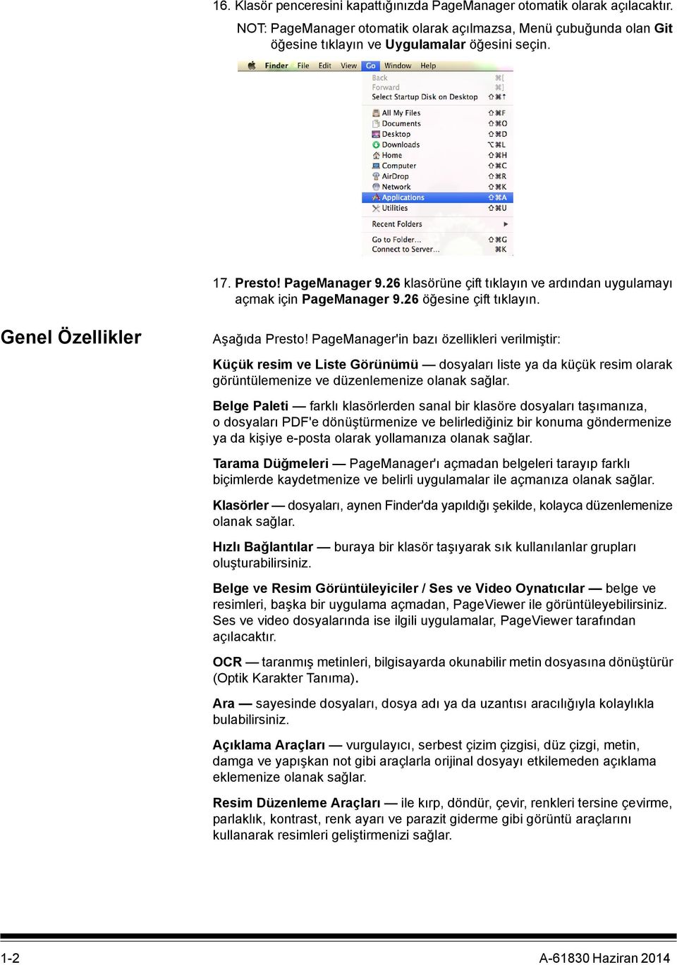 PageManager'in bazı özellikleri verilmiştir: Küçük resim ve Liste Görünümü dosyaları liste ya da küçük resim olarak görüntülemenize ve düzenlemenize olanak sağlar.