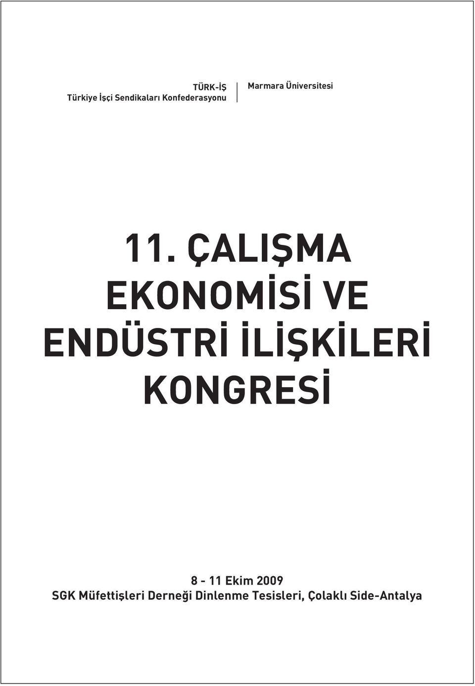 ÇALIŞMA EKONOMİSİ VE ENDÜSTRİ İLİŞKİLERİ KONGRESİ