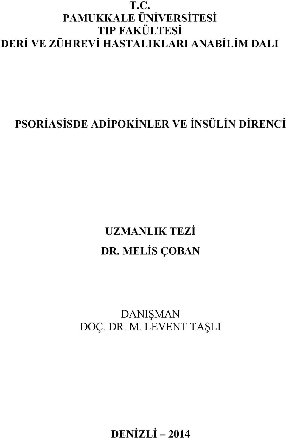 ADĠPOKĠNLER VE ĠNSÜLĠN DĠRENCĠ UZMANLIK TEZĠ DR.