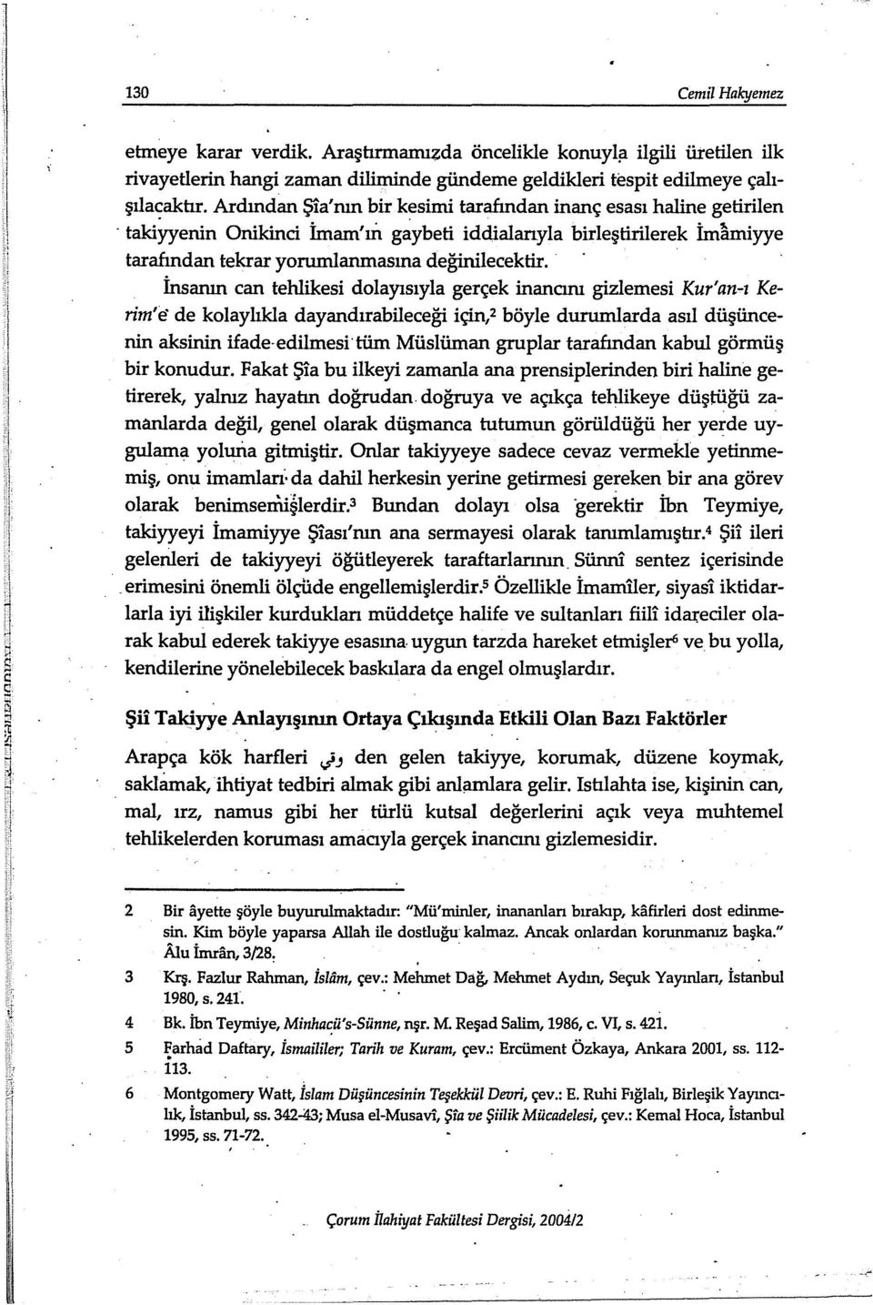 İnsanın can tehlikesi dolayısıyla gerçek inancını gizlernesi Kur'an-ı Kerim'!