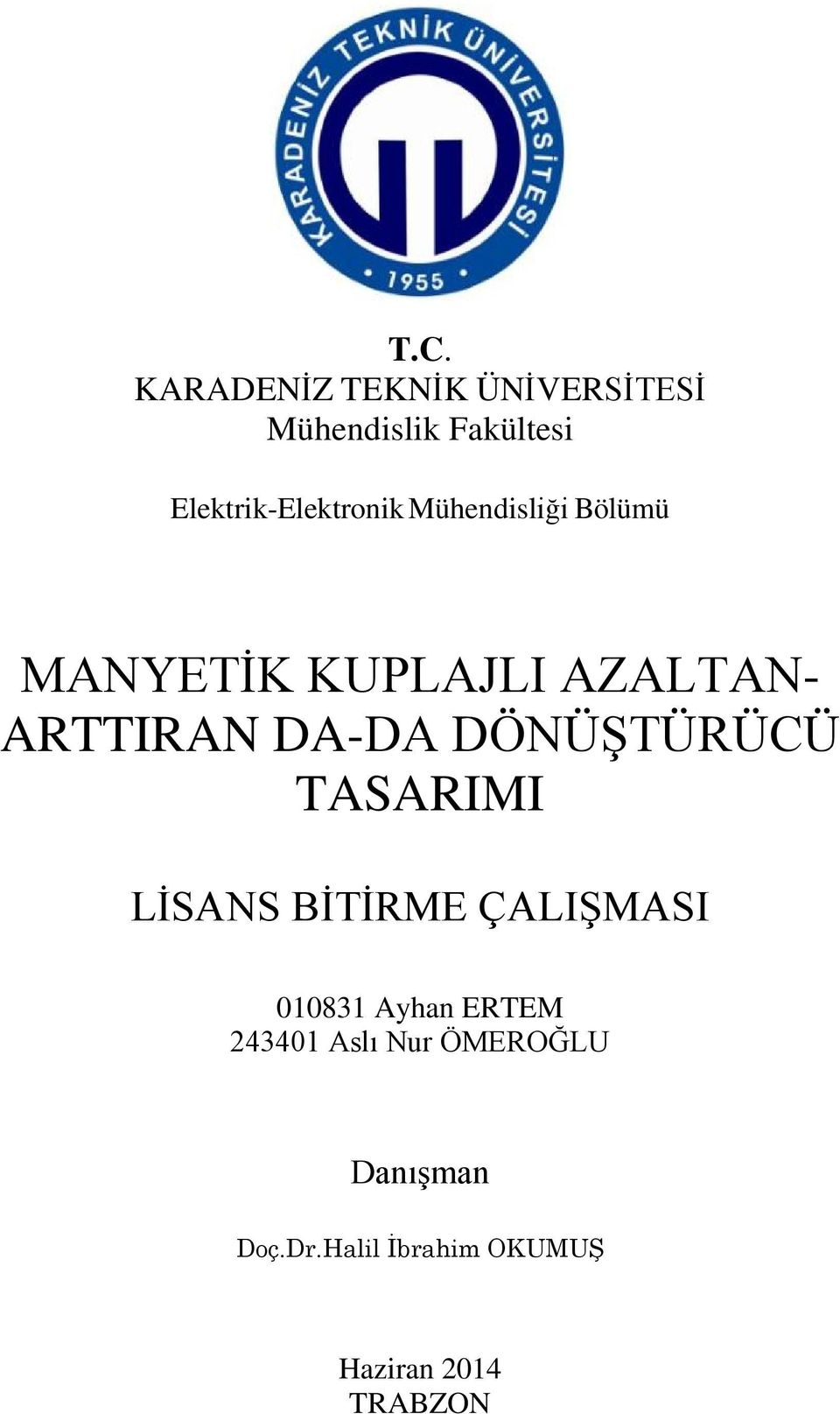 ARTTIRAN DA-DA DÖNÜŞTÜRÜCÜ TASARIMI LİSANS BİTİRME ÇALIŞMASI 010831