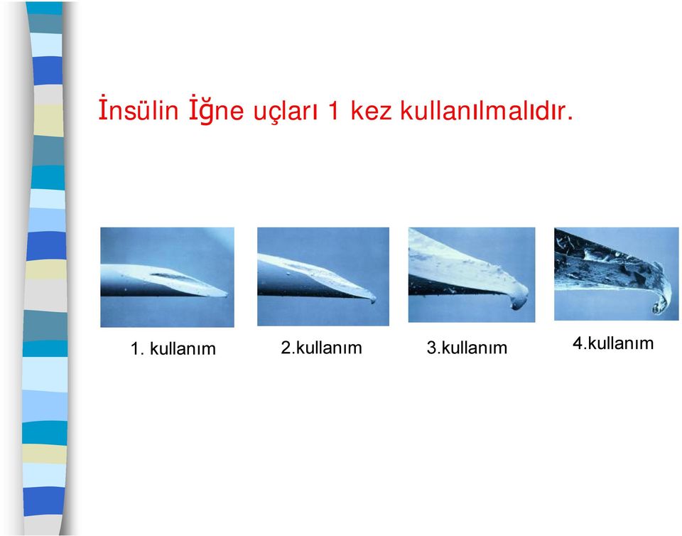 1. kullanım 2.