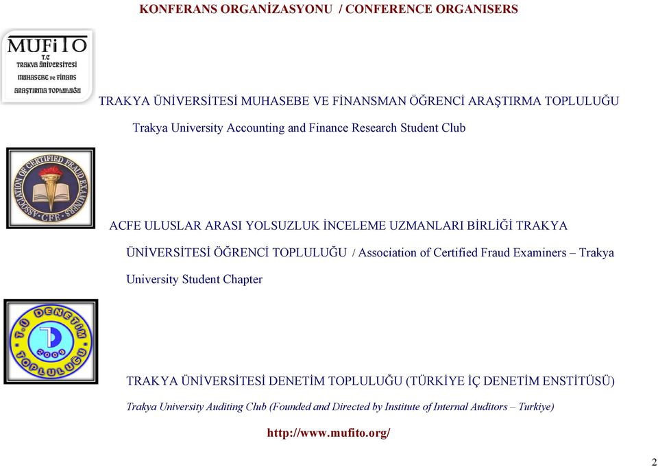 TOPLULUĞU / Association of Certified Fraud Examiners Trakya University Student Chapter TRAKYA ÜNİVERSİTESİ DENETİM TOPLULUĞU (TÜRKİYE