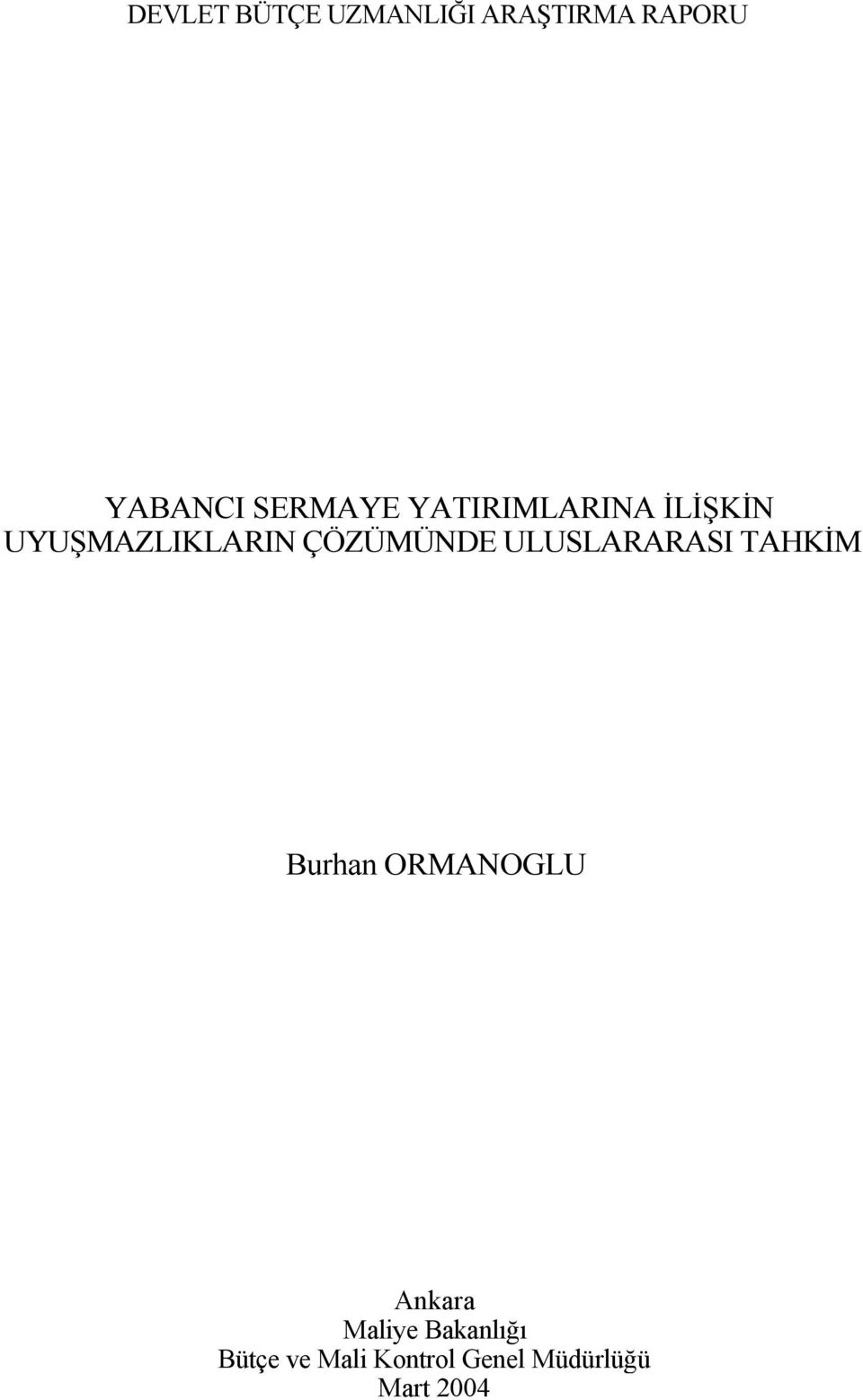 ÇÖZÜMÜNDE ULUSLARARASI TAHKİM Burhan ORMANOGLU