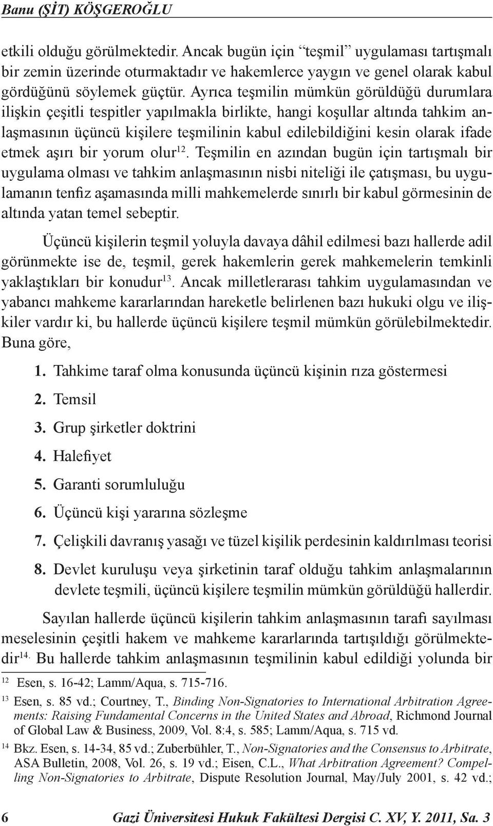 etmek aşırı bir yorum olur 12.