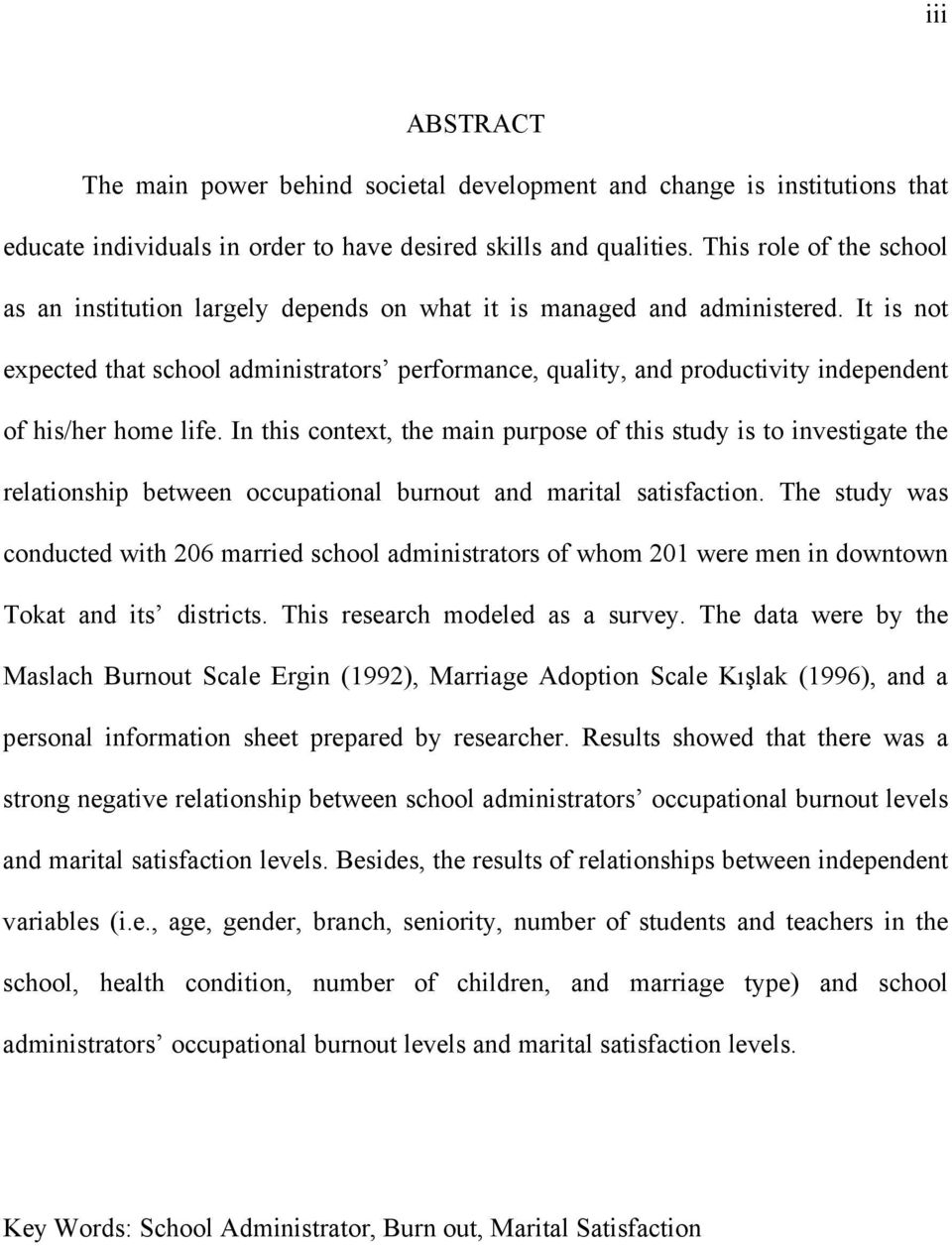 It is not expected that school administrators performance, quality, and productivity independent of his/her home life.