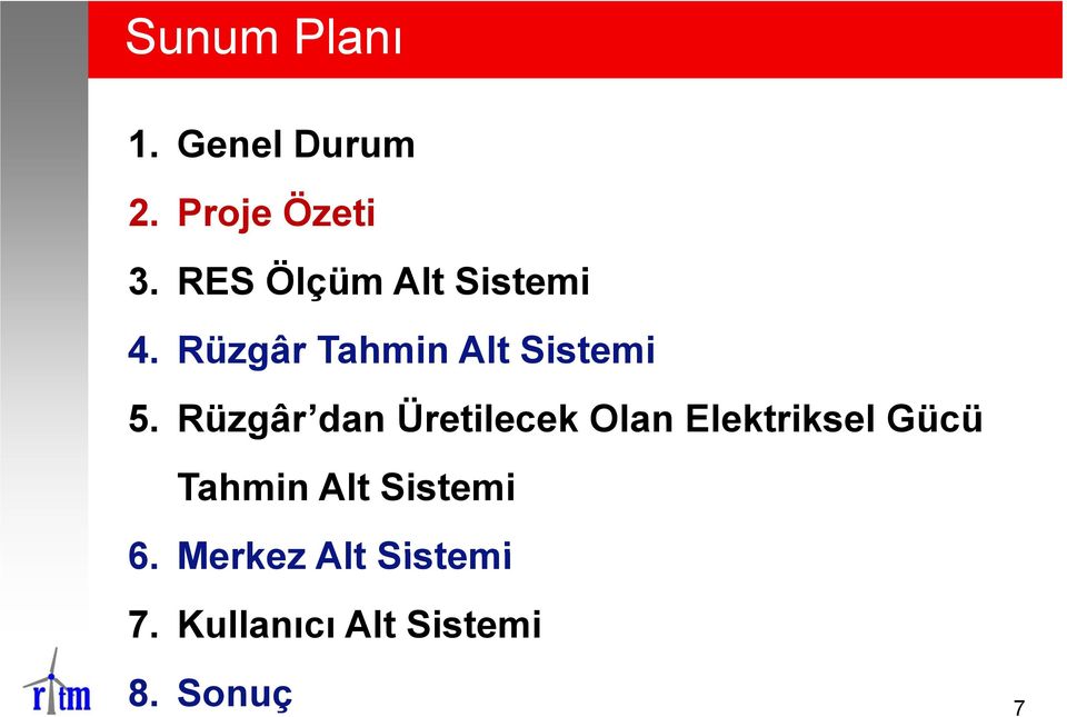 Rüzgâr dan Üretilecek Olan Elektriksel Gücü Tahmin Alt