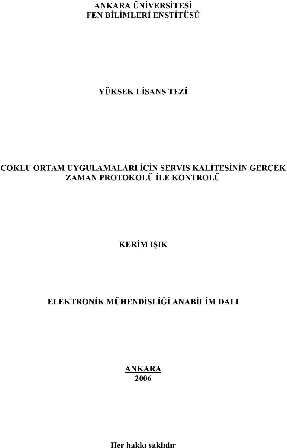 KALİTESİNİN GERÇEK ZAMAN PROTOKOLÜ İLE KONTROLÜ KERİM