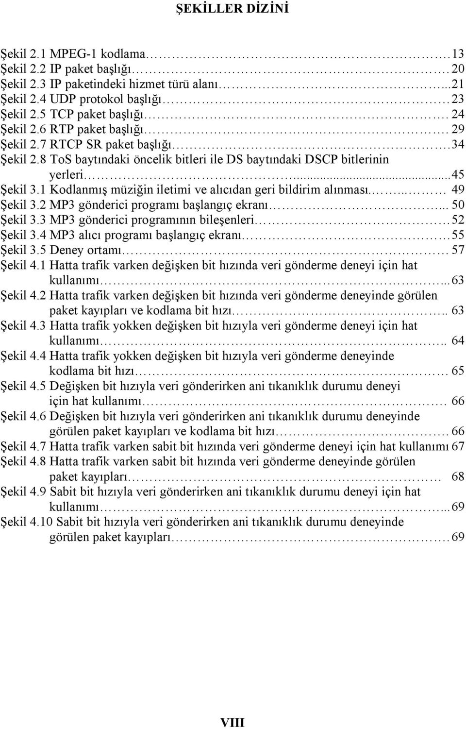 1 Kodlanmış müziğin iletimi ve alıcıdan geri bildirim alınması.... 49 Şekil 3.2 MP3 gönderici programı başlangıç ekranı... 50 Şekil 3.3 MP3 gönderici programının bileşenleri 52 Şekil 3.