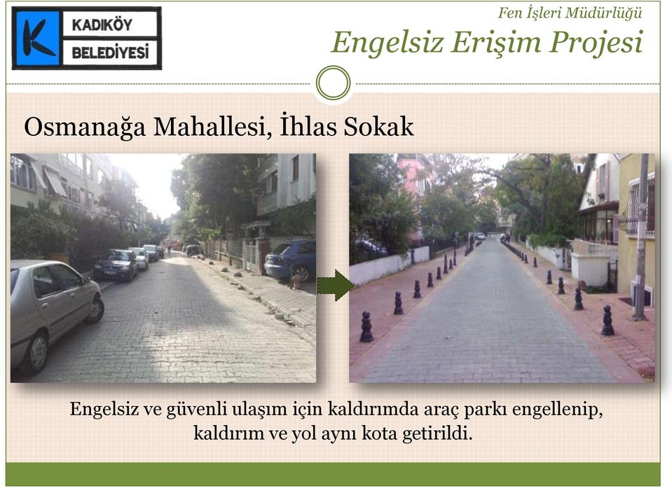 kaldırımda araç parkı engellenip,