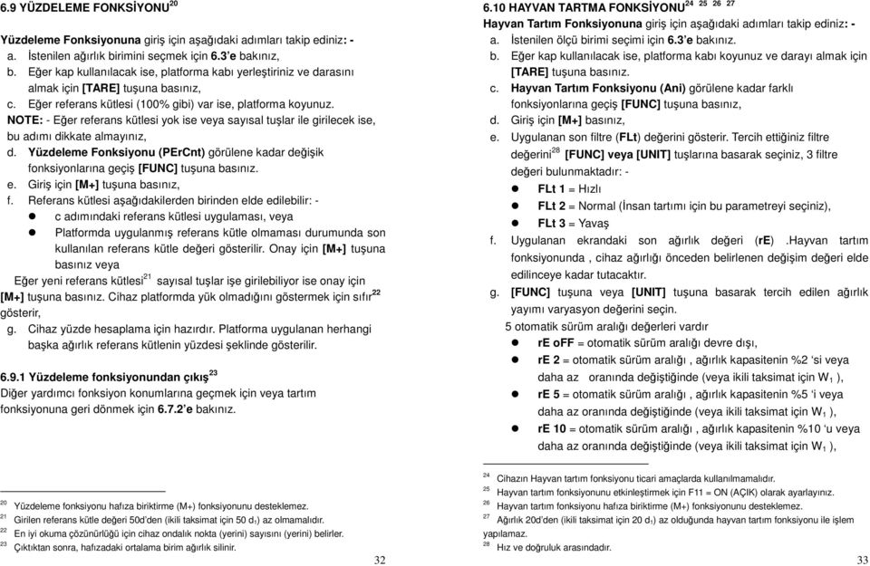 NOTE: - Eğer referans kütlesi yok ise veya sayısal tuşlar ile girilecek ise, bu adımı dikkate almayınız, d.