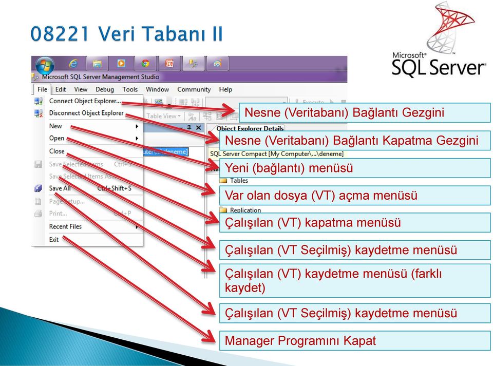 kapatma menüsü Çalışılan (VT Seçilmiş) kaydetme menüsü Çalışılan (VT) kaydetme