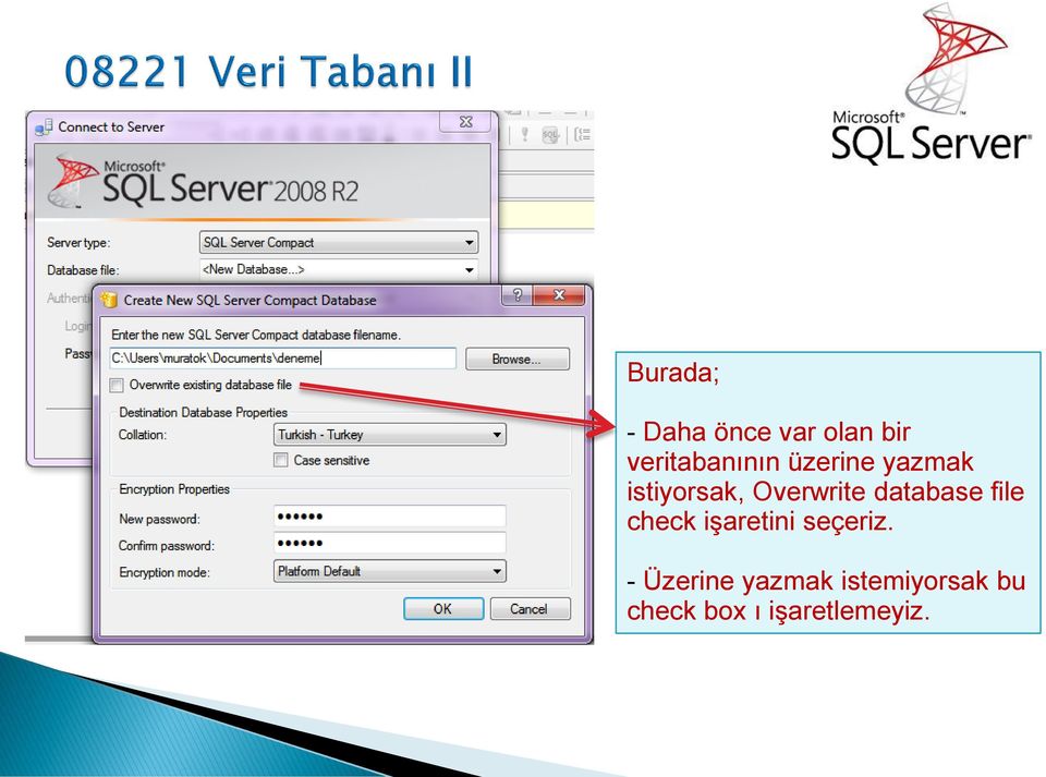 Overwrite database file check işaretini