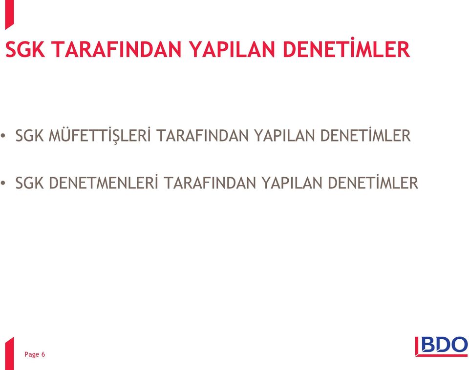 YAPILAN DENETİMLER SGK