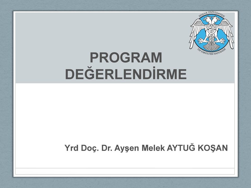 Yrd Doç. Dr.