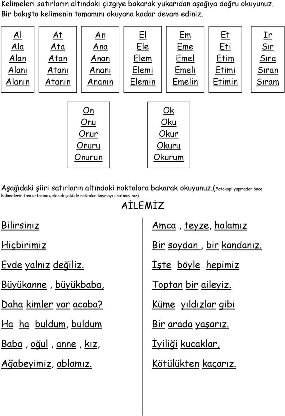 Ok Oku Okur Okuru Okurum Aşağıdaki şiiri satırların altındaki noktalara bakarak okuyunuz.