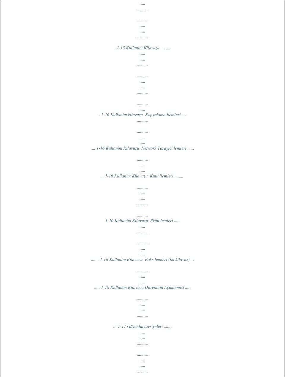 .. 1-16 Kullanim Kilavuzu Kutu ilemleri... 1-16 Kullanim Kilavuzu Print lemleri.