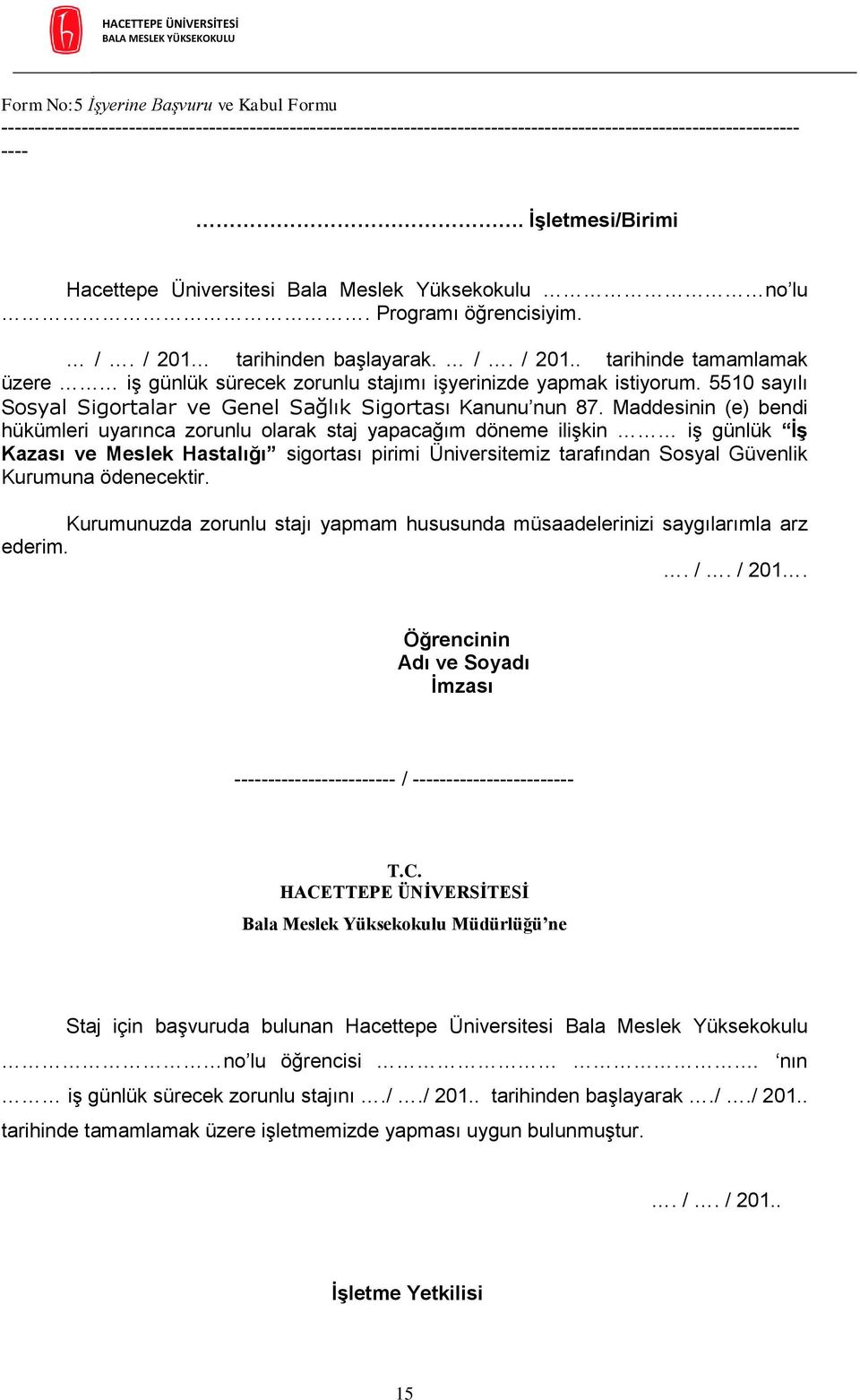 5510 sayılı Sosyal Sigortalar ve Genel Sağlık Sigortası Kanunu nun 87.