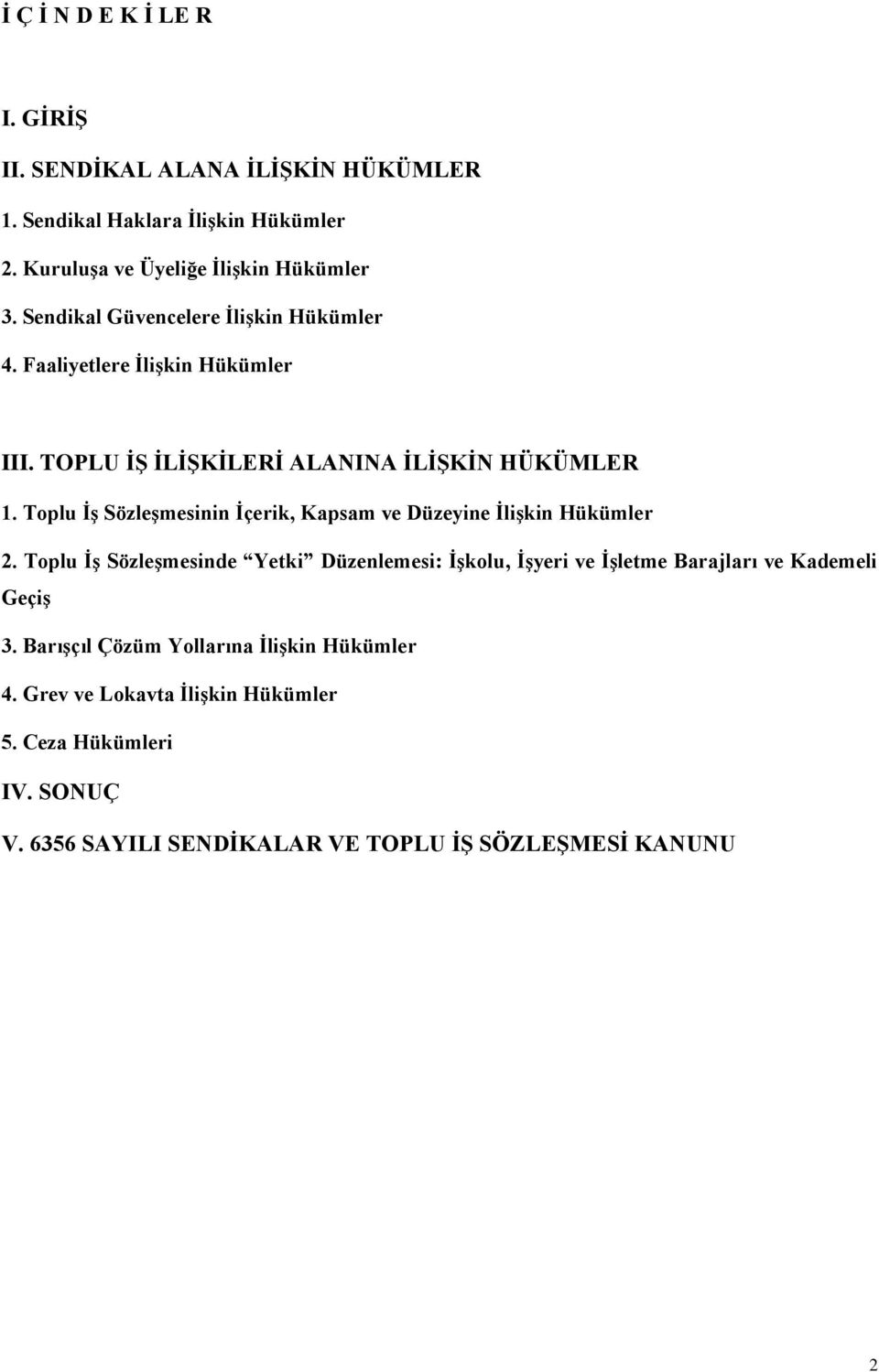 Toplu İş Sözleşmesinin İçerik, Kapsam ve Düzeyine İlişkin Hükümler 2.