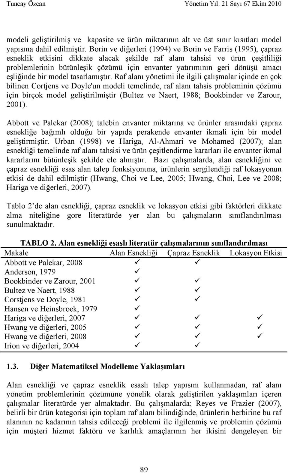 geri dönü ü amac e li inde bir model tasarlam t r.