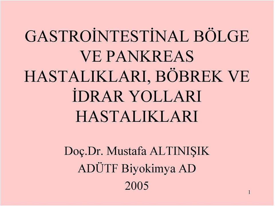 YOLLARI HASTALIKLARI Doç.Dr.