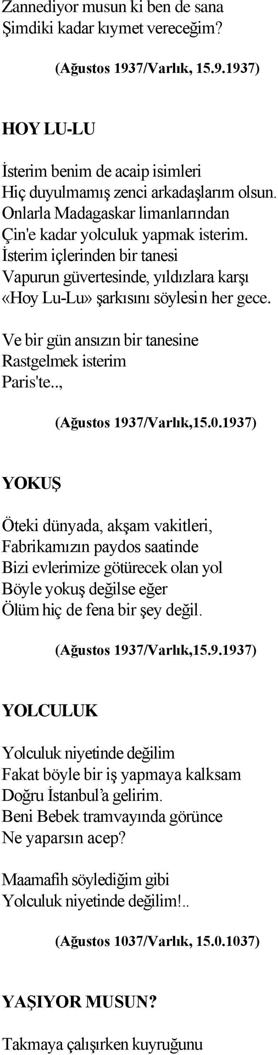 Ve bir gün ansızın bir tanesine Rastgelmek isterim Paris'te.., (Ağustos 1937/Varlık,15.0.