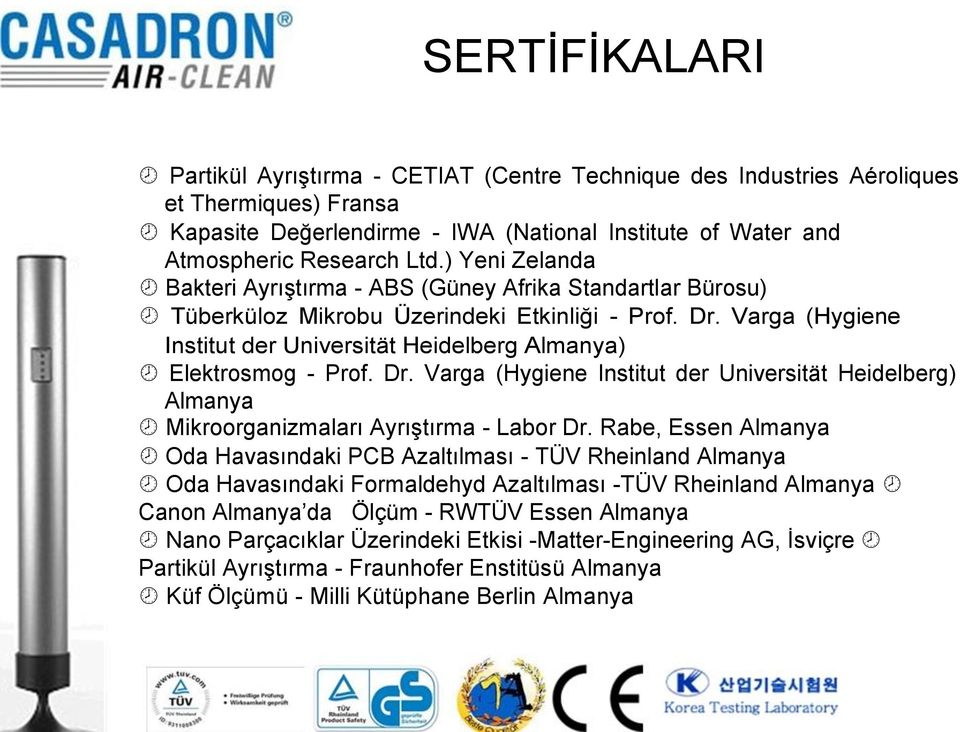 Varga (Hygiene Institut der Universität Heidelberg Almanya) Elektrosmog - Prof. Dr. Varga (Hygiene Institut der Universität Heidelberg) Almanya Mikroorganizmaları AyrıĢtırma - Labor Dr.