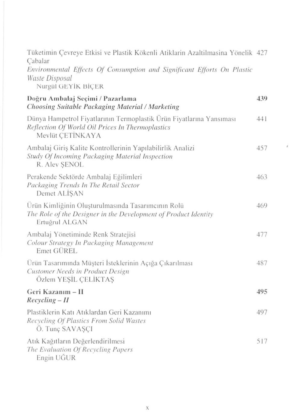 Tlıernıoplastics Mevlüt ÇETİNKAYA Ambalaj Giriş Kalite Kontrollerinin Yapılabilirlik Analizi 457 Study Of Incoming Packaging Material hıspection R.