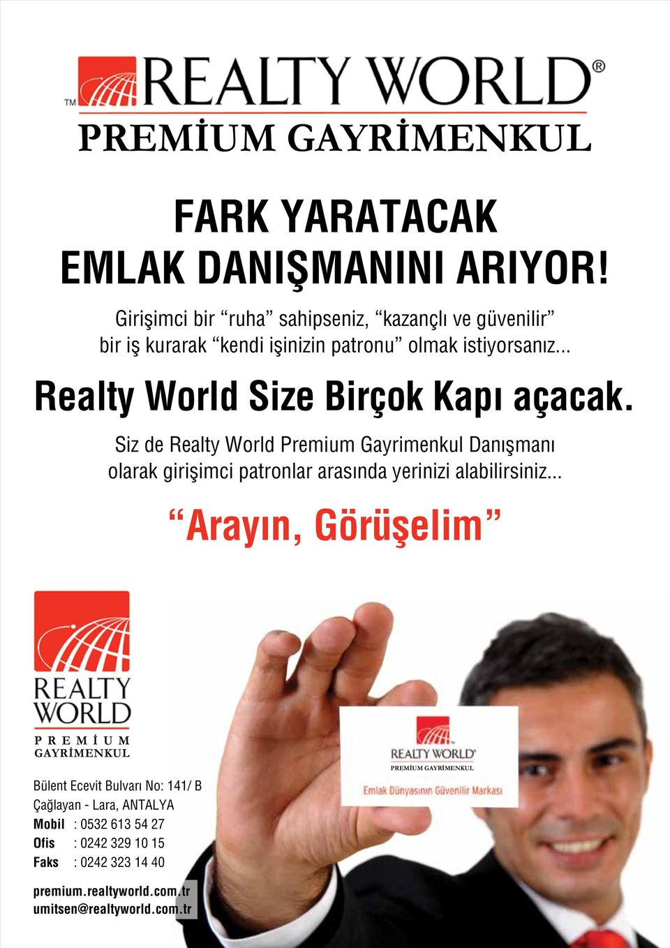 .. Realty World Size Birçok Kapý açacak.