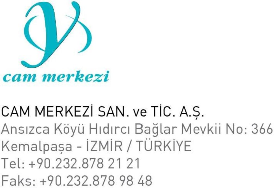 No: 366 Kemalpaşa - İZMİR / TÜRKİYE