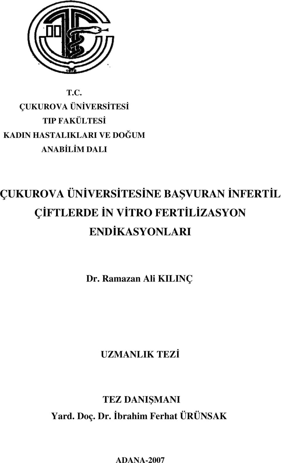 ÇİFTLERDE İN VİTRO FERTİLİZASYON ENDİKASYONLARI Dr.