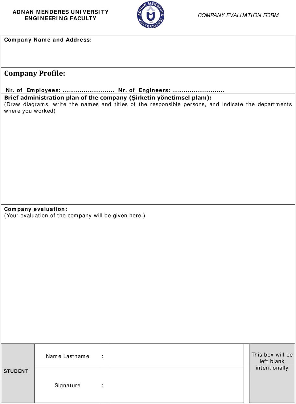 .. Brief administration plan of the company (Şirketin yönetimsel planı): (Draw diagrams, write the names and titles of the