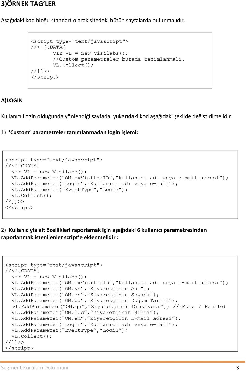 AddParameter( Login, Kullanıcı adı veya e-mail ); VL.