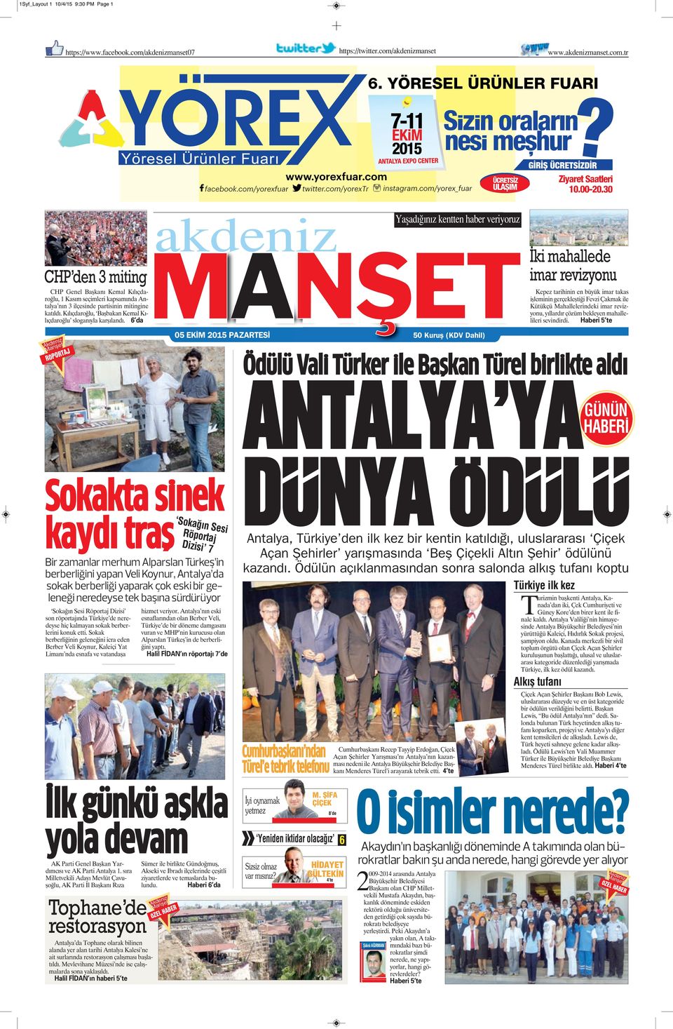 Kılıçdaroğlu, Başbakan Kemal Kılıçdaroğlu sloganıyla karşılandı. 6 da RÖPORTAJ Ya şa d ğ n z kent ten ha ber ve ri yo ruz 50 Kuruş (KDV Da hil).