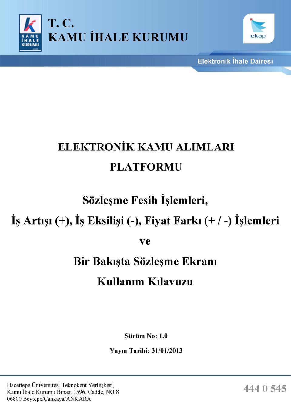 Eksilişi (-), Fiyat Farkı (+ / -) İşlemleri ve Bir Bakışta Sözleşme