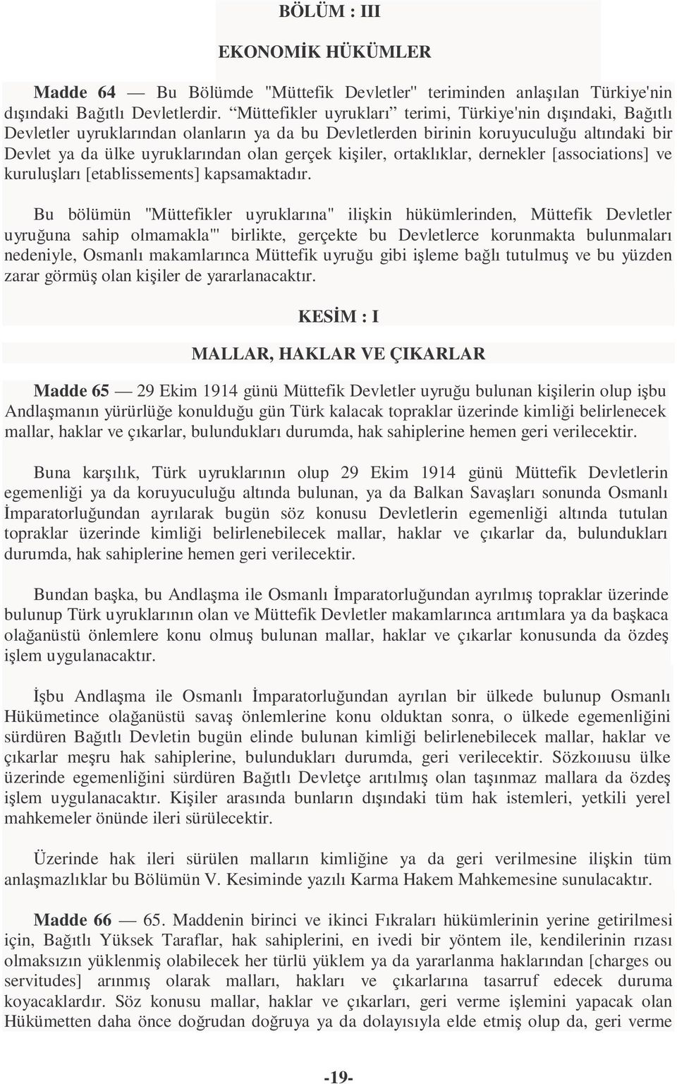 kişiler, ortaklıklar, dernekler [associations] ve kuruluşları [etablissements] kapsamaktadır.