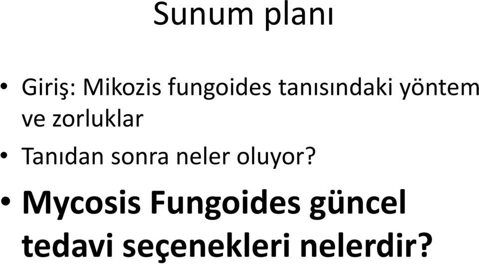 Tanıdan sonra neler oluyor?