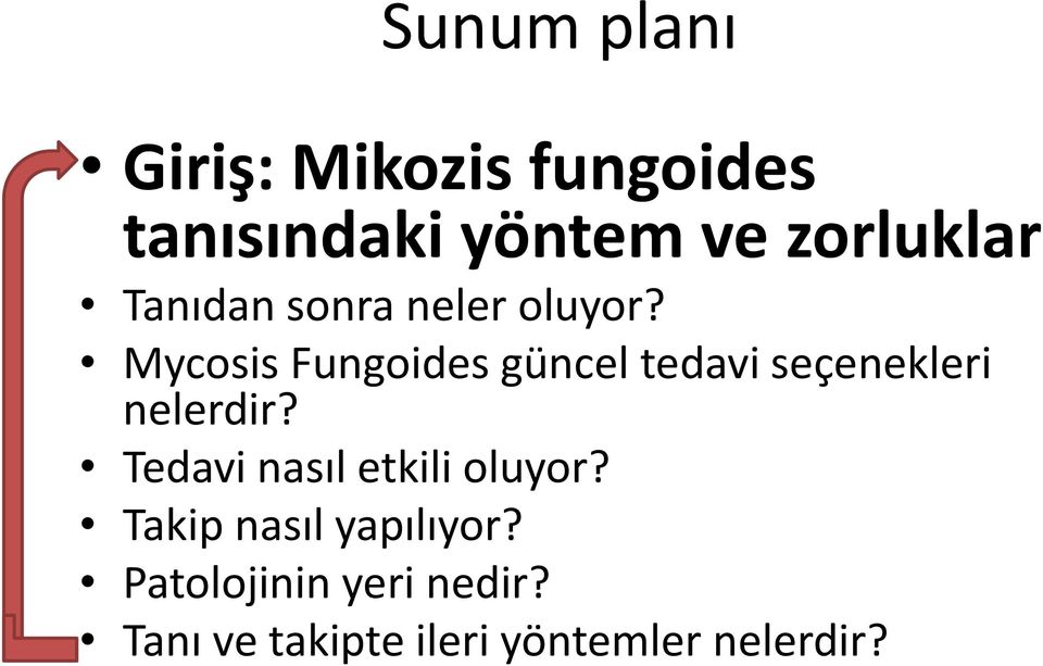 Mycosis Fungoides güncel tedavi seçenekleri nelerdir?