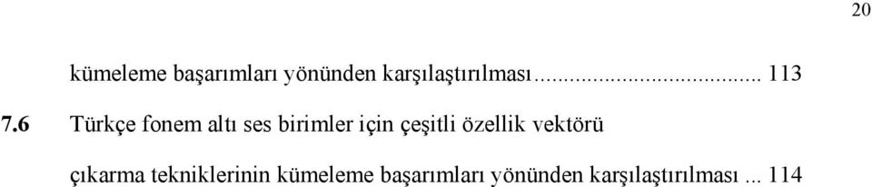 6 Türkçe fonem altı ses birimler için çeşitli