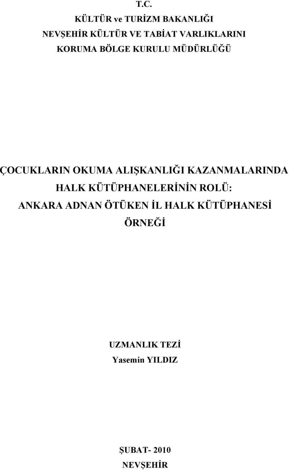 ALIŞKANLIĞI KAZANMALARINDA HALK KÜTÜPHANELERİNİN ROLÜ: ANKARA ADNAN