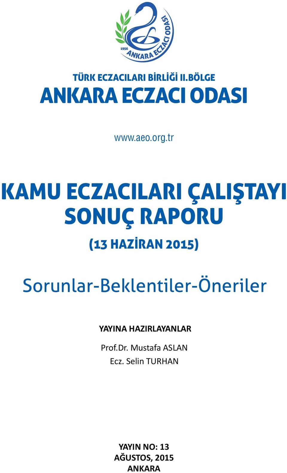 2015) Sorunlar-Beklentiler-Öneriler YAYINA HAZIRLAYANLAR