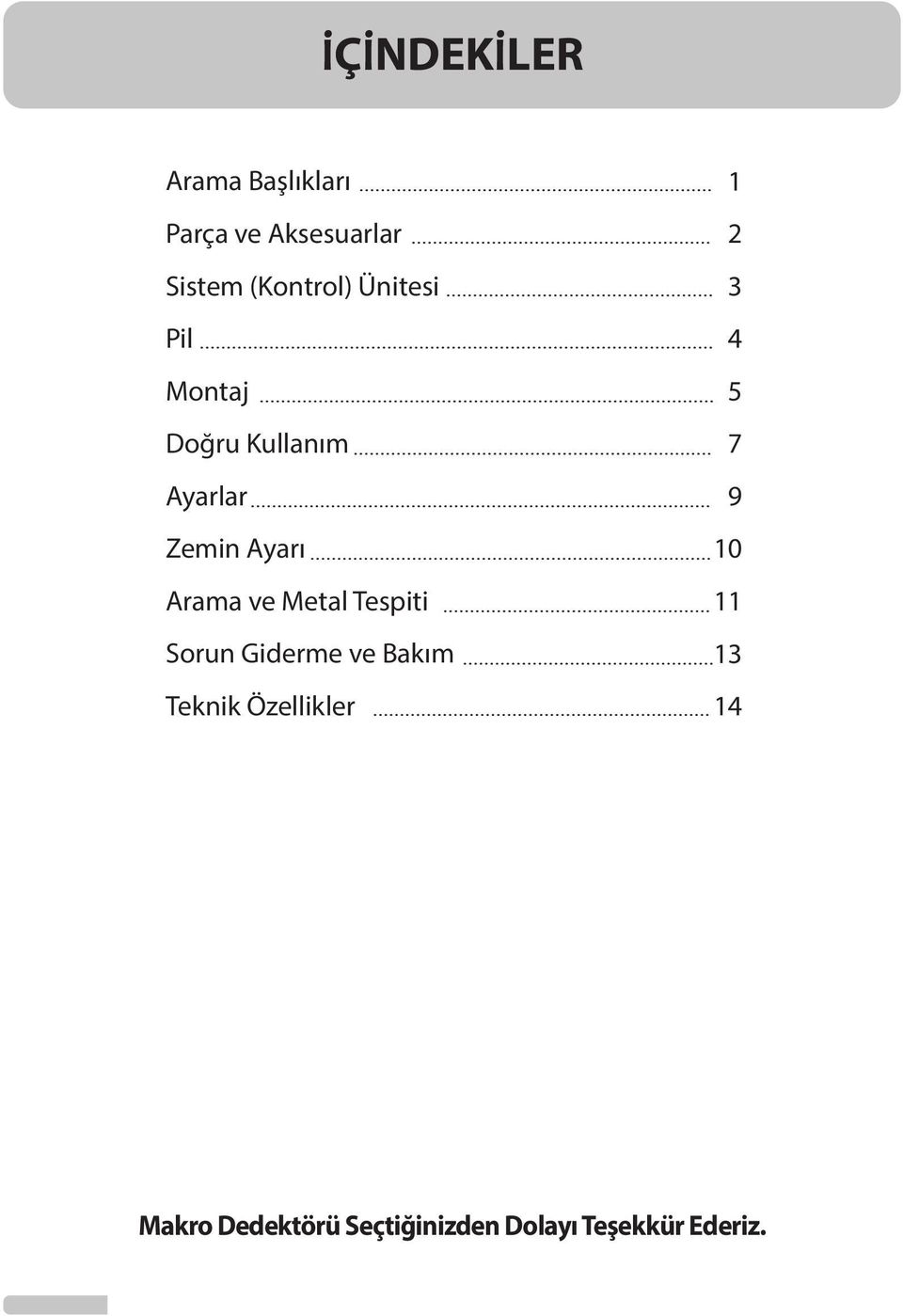 Arama ve Metal Tespiti Sorun Giderme ve Bakım Teknik Özellikler 1