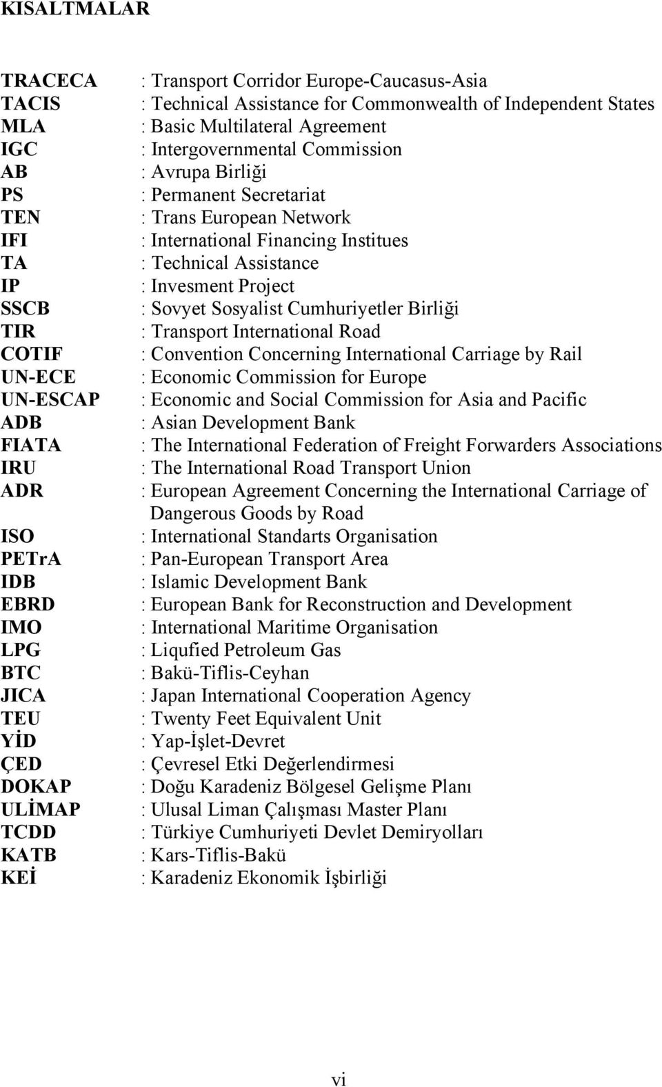 European Network : International Financing Institues : Technical Assistance : Invesment Project : Sovyet Sosyalist Cumhuriyetler Birliği : Transport International Road : Convention Concerning