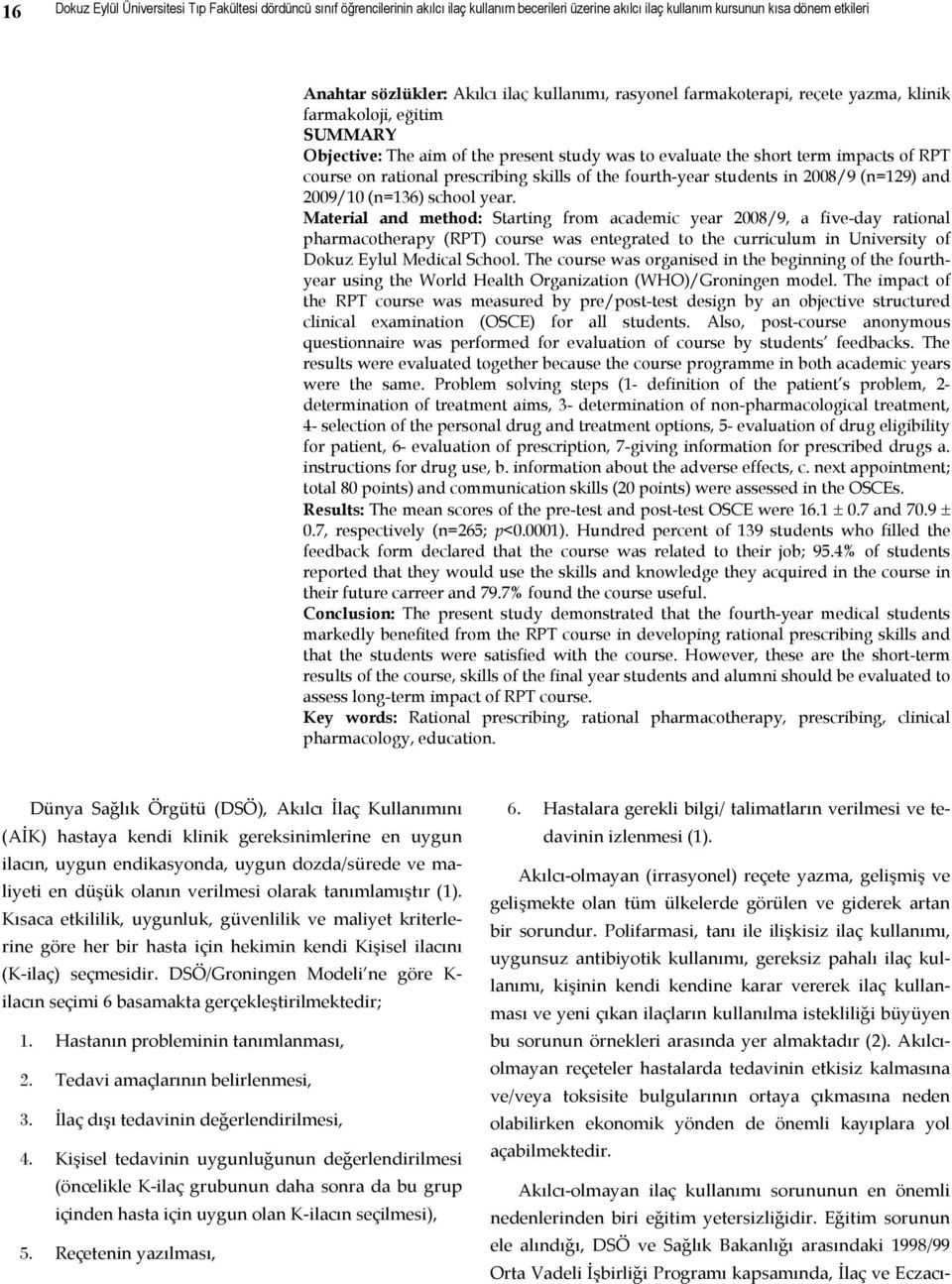 prescribing skills of the fourth-year students in 2008/9 (n=129) and 2009/10 (n=136) school year.