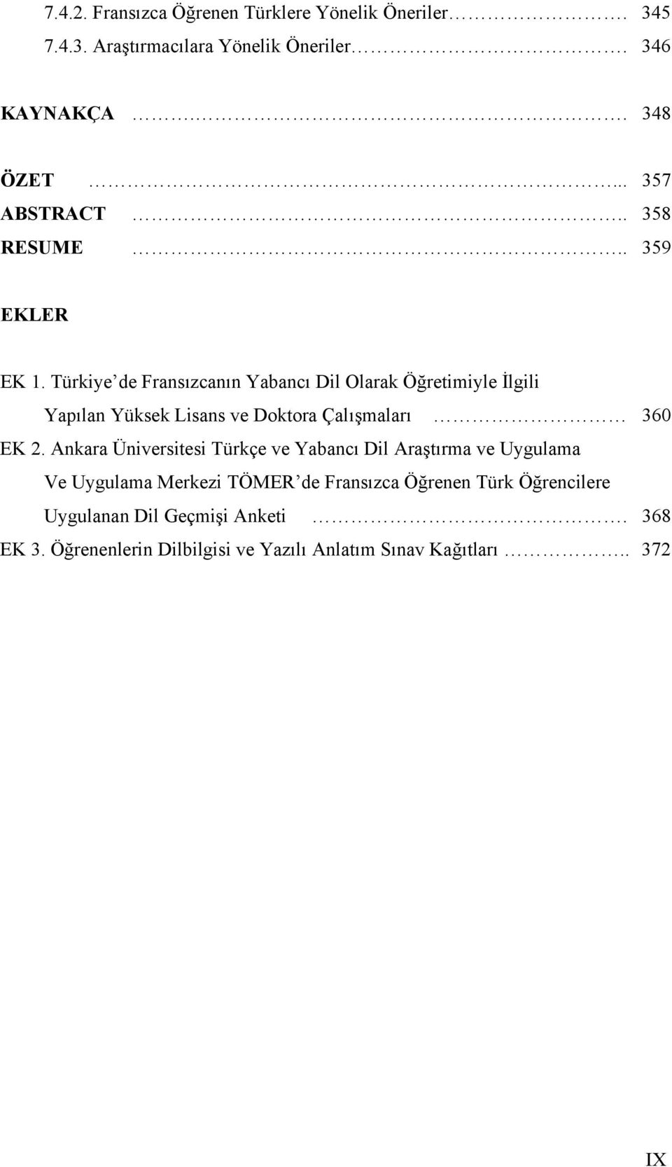 Türkiye de Fransızcanın Yabancı Dil Olarak Öğretimiyle İlgili Yapılan Yüksek Lisans ve Doktora Çalışmaları 360 EK 2.