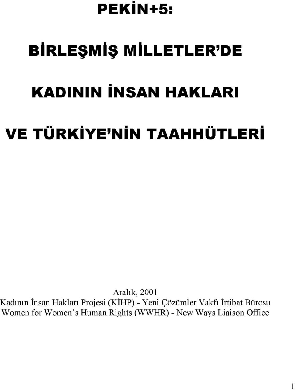 Projesi (KİHP) - Yeni Çözümler Vakfı İrtibat Bürosu Women