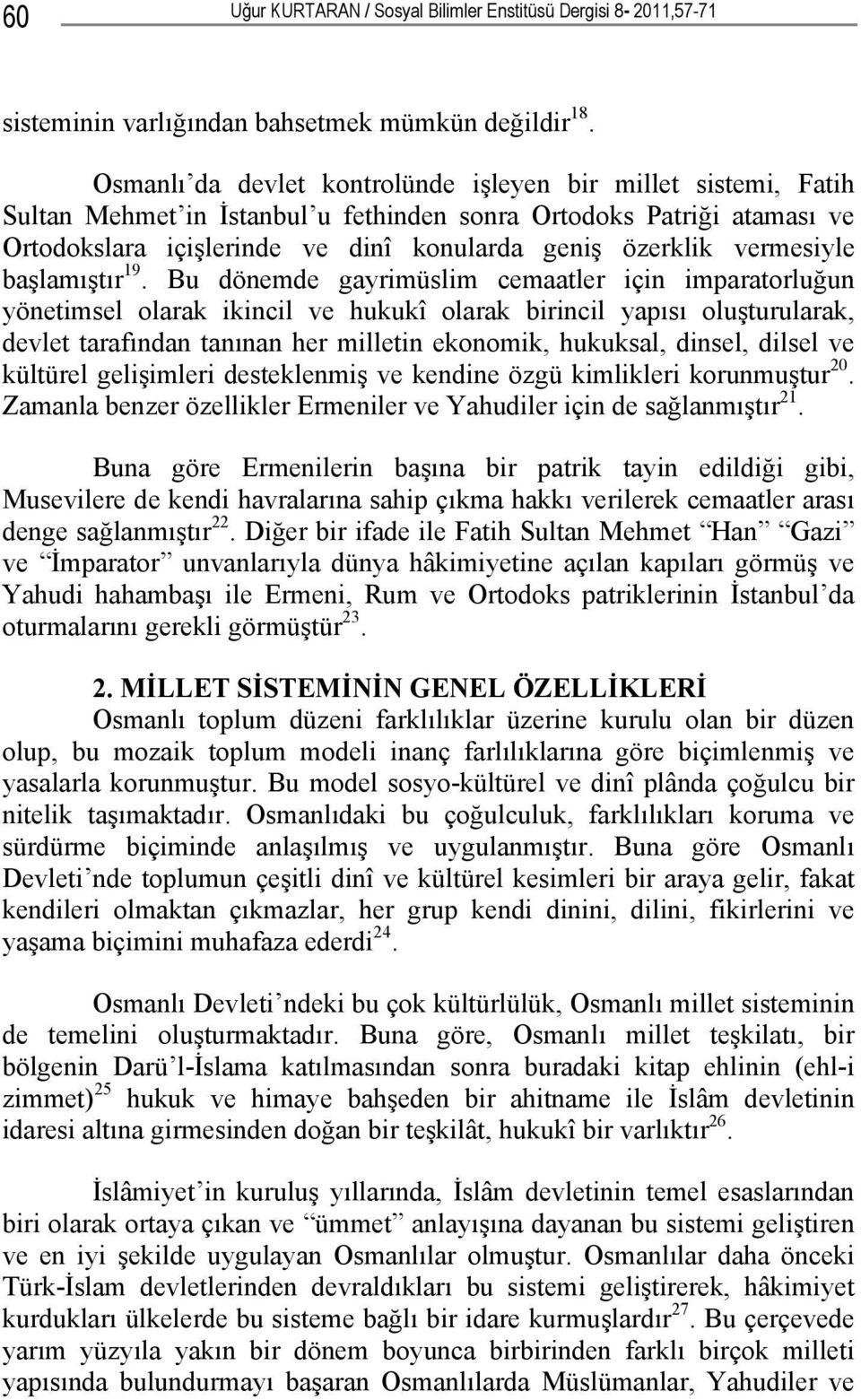 vermesiyle başlamıştır 19.