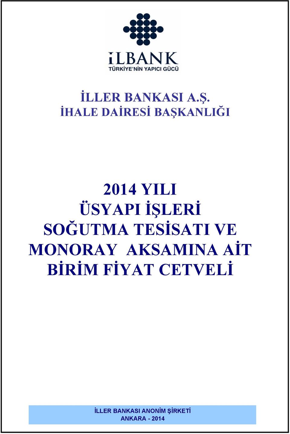 TESİSATI VE MONORAY AKSAMINA AİT BİRİM FİYAT CETVELİ